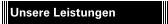 Unsere Leistungen